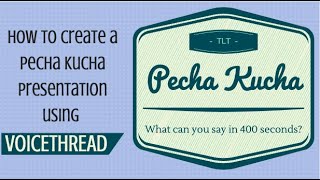 Create a Pecha Kucha presentation in VoiceThread [upl. by Naawaj208]