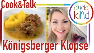 DIE BESTEN Königsberger Klopse  REZEPT  CookampTalk  Das Glückskind [upl. by Lesslie]