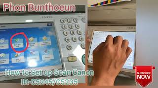 How to set up Scan Canon IRC5235C5245C5230 [upl. by Eidderf]