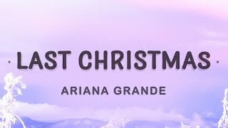 Ariana Grande  Last Christmas Lyrics  Last Christmas I gave you my heart [upl. by Chang]