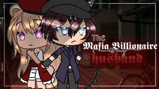 The Mafia Billionaire is my Husband  Gacha Life  GLMM  Gacha Life Mini Movie  Love Story [upl. by Fanechka]