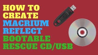 How To Create Macrium Reflect Bootable Rescue CDUSB [upl. by Eintruok]