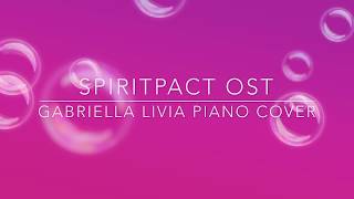 SpiritPact  Ling Qi  Sentimental 靈契感傷 1 OST Piano Cover by Gabriella Livia [upl. by Aleehs]