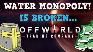 OFFWORLD TRADING COMPANY is A perfectly Balanced Game With No Exploits  Water Monopoly Challenge [upl. by Krell]