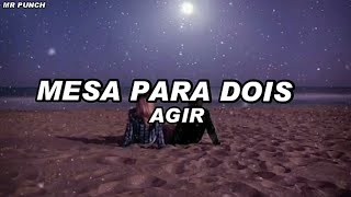 Agir Mesa Para Dois Letra [upl. by Aiuhsoj]