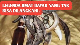 Legenda Jimat Dayak yang tak Bisa Dilangkahi [upl. by Dewain]