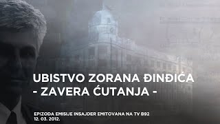 Ubistvo Zorana Đinđića  Zavera ćutanja  Insajder [upl. by Enilrad]