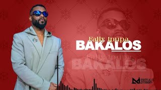 Fally Ipupa  Bakalos Lyrics Officiel By Matula Design [upl. by Alatea602]