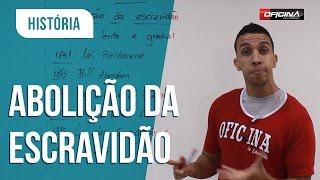 História  Abolição da Escravidão  Oficina do Estudante [upl. by Schach846]