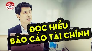 Đọc hiểu báo cáo tài chính Phần 1 Cấu trúc báo cáo tài chính và luồng giao dịch [upl. by Jo Ann]