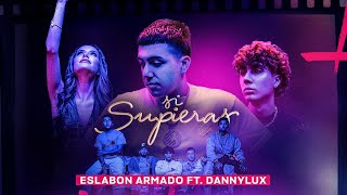 SI SUPIERAS  Video Oficial  Eslabon Armado y DannyLux [upl. by Engenia]