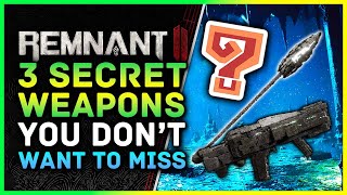 Remnant 2  3 SECRET WEAPONS You Dont Want To Miss [upl. by Ury]