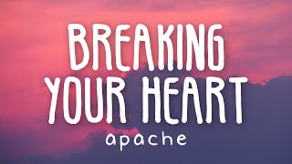 Apache 207  Breaking your heart Lyric Video [upl. by Gaal802]