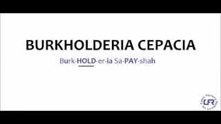 How to Pronounce Burkholderia Cepacia UK [upl. by Frost]