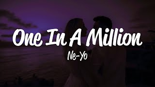 NeYo  One In A Million Lyrics [upl. by Laaspere]