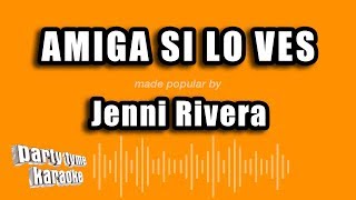 Jenni Rivera  Amiga Si Lo Ves Versión Karaoke [upl. by Eivla]