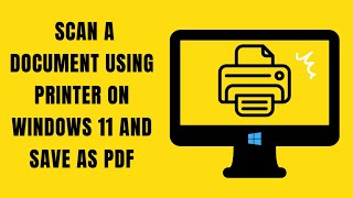 How to Scan a Document as PDF using Printer on Windows 11 [upl. by Ruphina794]