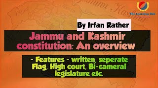 Jammu and Kashmir constitution An overview Features  constitutional structure Irfan Rather [upl. by Ltsyrk865]