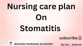 Nursing care plan on Stomatitis casestudy exam ncp msn practical college life books new [upl. by Urbai670]