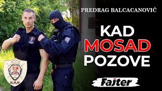 PREDRAG BALCACANOVIĆ KAD MOSAD POZOVE [upl. by Enohsal658]