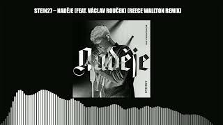 STEIN27 – Naděje feat Václav Rouček Reece Wallton Remix [upl. by Amando]