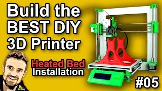 Build the BEST DIY 3D Printer  Heated Bed installation 05 [upl. by Llenoj]