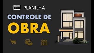 Planilha Controle de Obra e Gasto com Construção [upl. by Cohl]