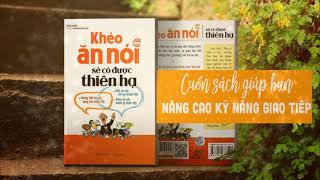 khéo ăn khéo nói sẽ có được thiên hạđọc sách mỗi ngày [upl. by Araic]