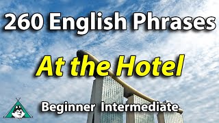 260 English Phrases at the Hotel  English Speaking amp Listening Fluency Practice [upl. by Dranrev]