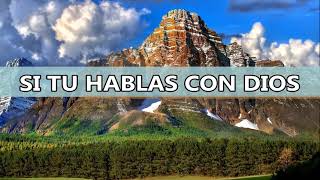 Si tu hablas con Dios  pista con letra [upl. by Luoar]