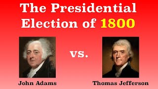 The American Presidential Election of 1800 [upl. by Nawk]