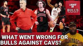 What Went Wrong For The Chicago Bulls Against The Cleveland Cavaliers [upl. by Kyred]