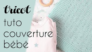 DIY Couverture en tricot pour bébé  Tuto tricot pour débutant par Alice Gerfault [upl. by Thompson575]