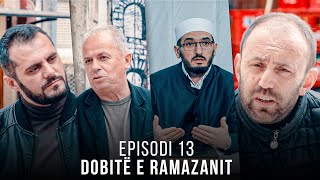 Dobitë e Ramazanit  Episodi 13 [upl. by Pier]