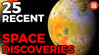 25 Recent Space Discoveries That Blew Our Minds [upl. by Hayilaa]