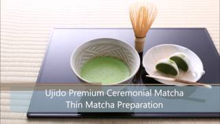 Premium Ceremonial Matcha  Thin Matcha Green Tea Preparation  Ujido [upl. by Llehcsreh]