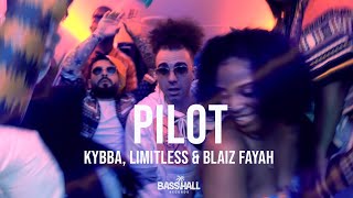 Kybba Limitlezz amp Blaiz Fayah  Pilot [upl. by Shurlocke]