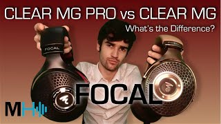 Focal Clear MG Vs Clear MG Pro  Whats the Difference [upl. by Ahtnicaj42]