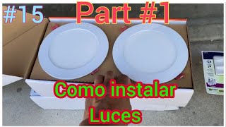 Cómo instalar luces en el techo  HOW TO INSTALL A RECESSED LIGHT [upl. by Piderit758]