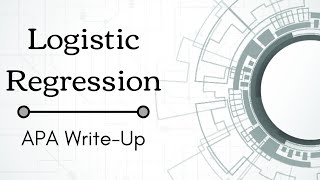 Logistic Regression  APA WriteUp [upl. by Honna]