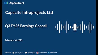 Capacite Infraprojects Ltd Q3 FY202425 Earnings Conference Call [upl. by Kciwdahc]