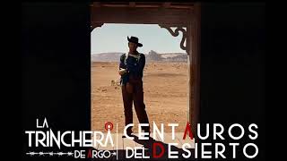 La trinchera de Argo 18  Centauros del desierto [upl. by Tabbie]