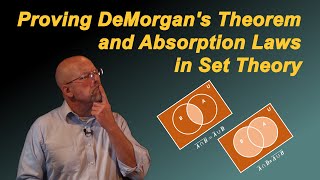 Proving DeMorgans and Absorption Laws in Set Theory [upl. by Ilene]