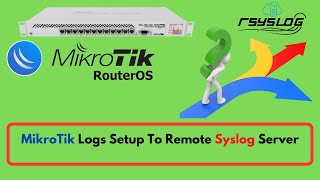 How To MikroTik Logging Setup to Remote Syslog Server  MikroTik Logging Setup [upl. by Rouvin695]