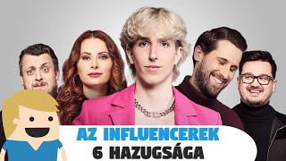 Az Influencerek 6 legnagyobb Hazugsága [upl. by Stockwell]