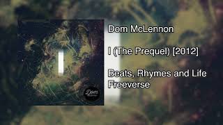 Dom McLennon  I The Prequel  FULL MIXTAPE 2012 [upl. by Sundberg96]