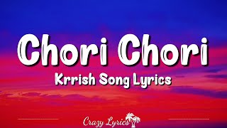 Chori Chori Chupke Chupke Lyrics  Krrish  Shreya Ghoshal Udit Narayan [upl. by Yuille]