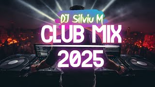 Music Mix 2025  Party Club Dance 2025  Best Remixes Of Popular Songs 2025 MEGAMIX DJ Silviu M [upl. by Enwahs]