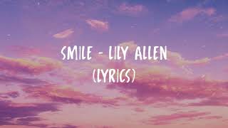 Lily Allen Smile Lyrics [upl. by Enelec]