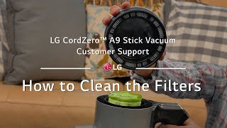 LG A9 CordZero™ Stick Vacuum  How to Clean the Filters [upl. by Hendricks]